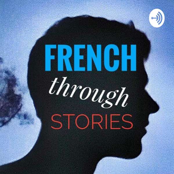 French Through Stories – French Through Stories