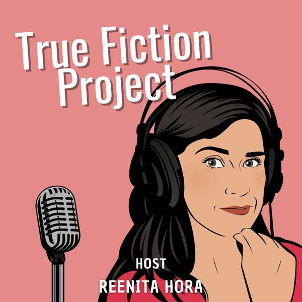True Fiction Project – Reenita Hora
