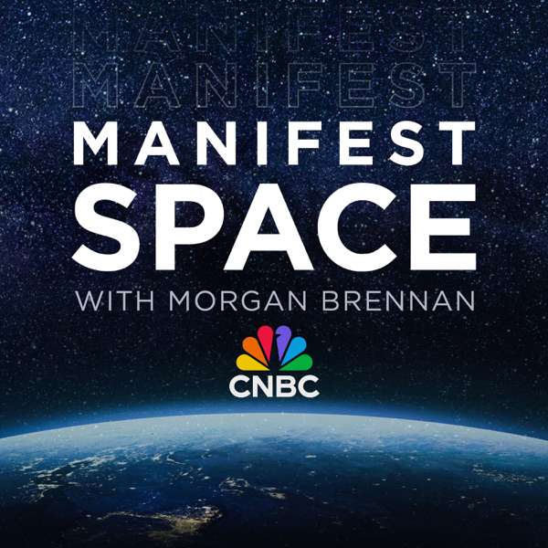 Manifest Space with Morgan Brennan – CNBC