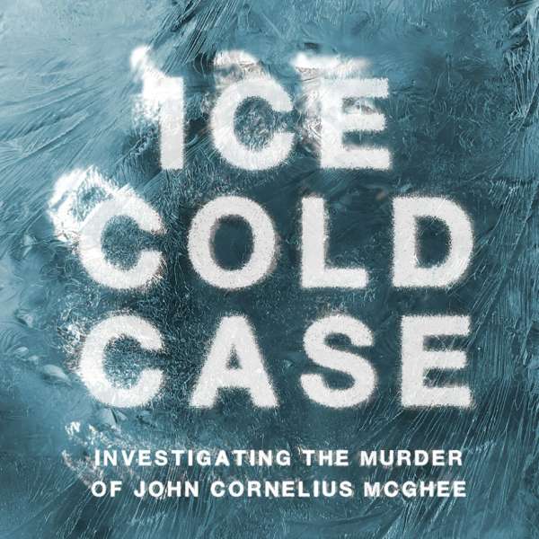 Ice Cold Case – Madison McGhee