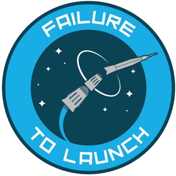 Failure To Launch – Failure To Launch Podcast