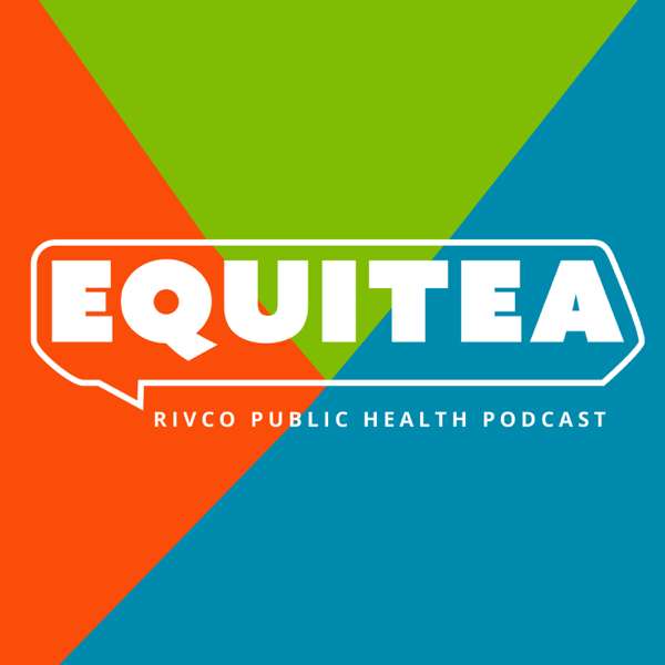 EquiTEA – Riverside County Public Health