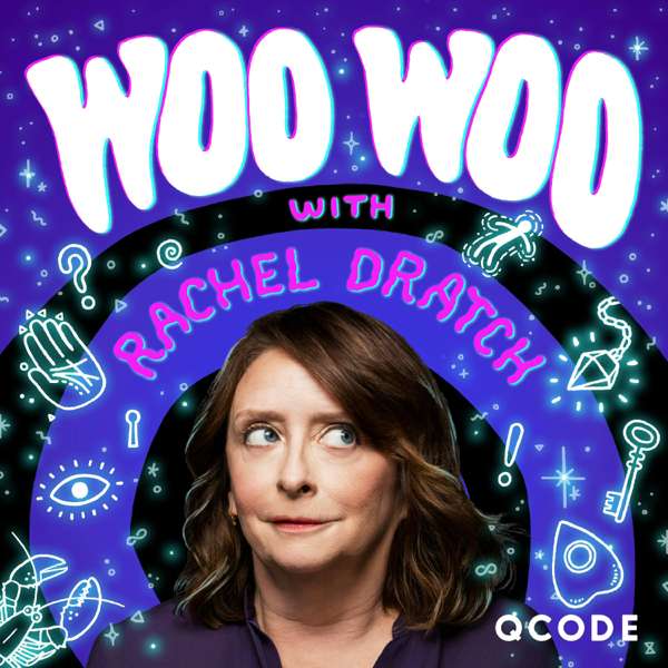 Woo Woo with Rachel Dratch – Rachel Dratch | QCODE