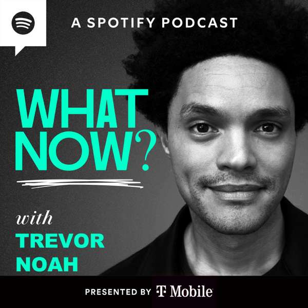 What Now? with Trevor Noah – Spotify Studios