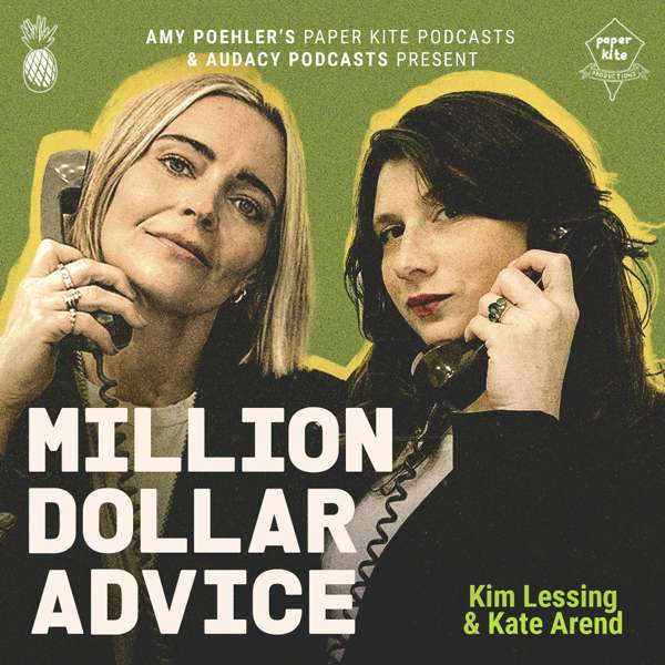Million Dollar Advice – Pineapple Street Studios and Paper Kite Podcasts