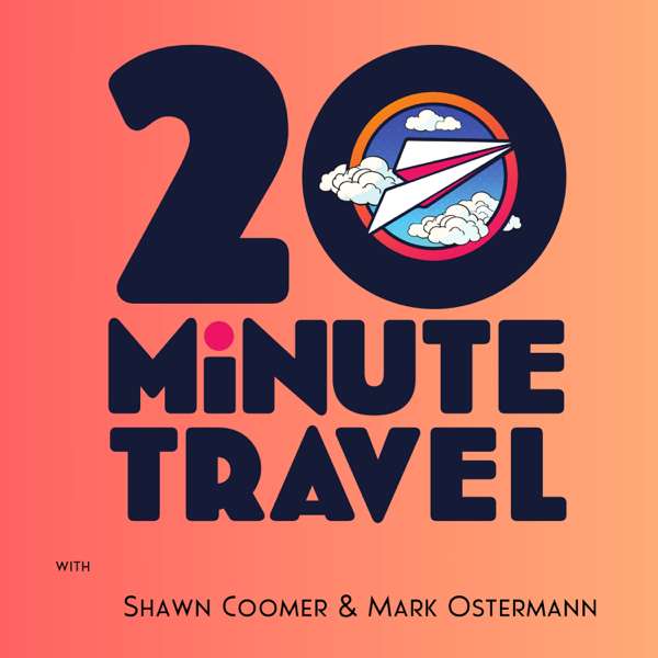 20 Minute Travel – Shawn Coomer & Mark Ostermann