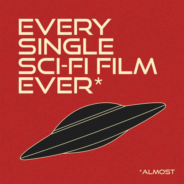 Every Single Sci-Fi Film Ever* – Ayesha Khan
