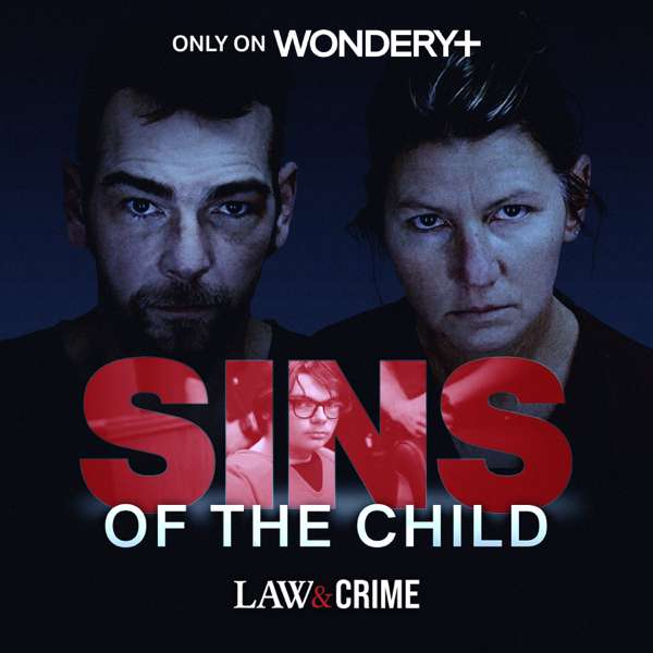 Sins of the Child – Law&Crime