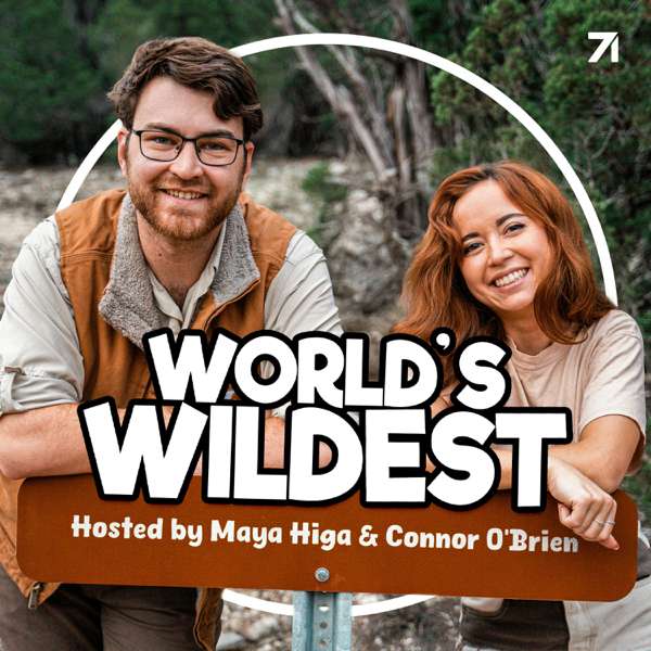 World’s Wildest: Tales of Earth’s Most Extreme Creatures – Maya Higa & Connor O’Brien