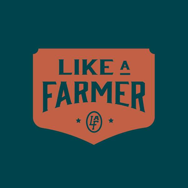 Like a Farmer – Like a Farmer