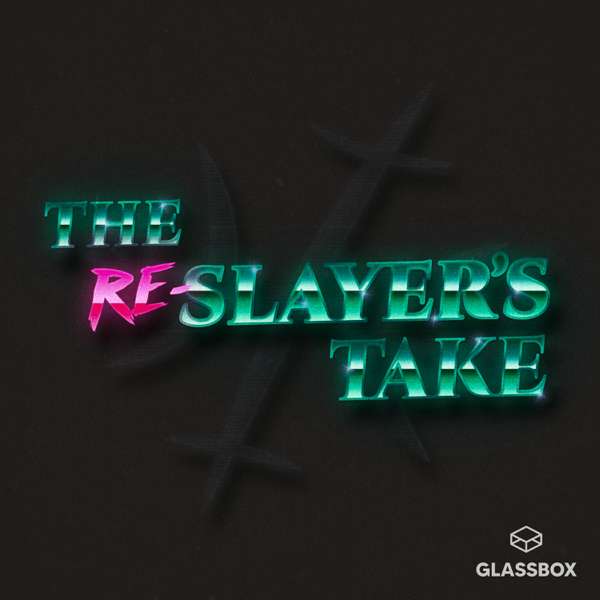The Re-Slayer’s Take – Critical Role