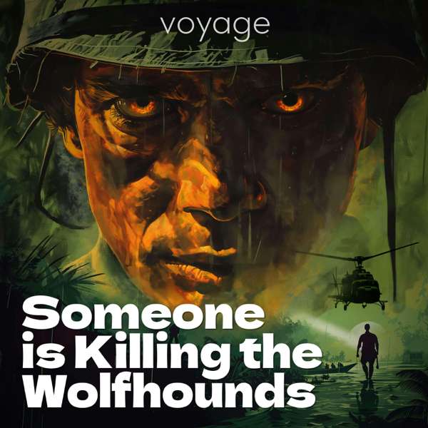 Someone Is Killing The Wolfhounds – Voyage Media