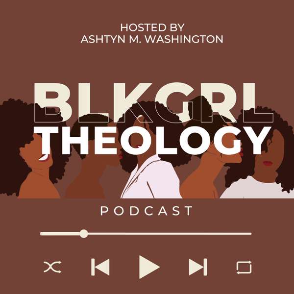Black Girl Theology Podcast