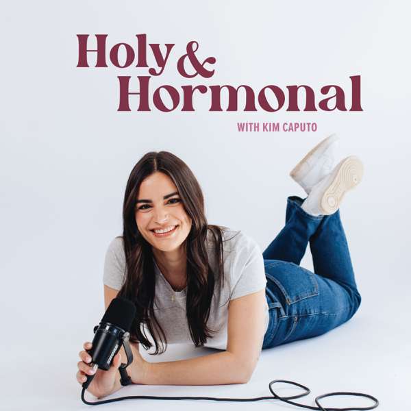 Holy & Hormonal – Kim Caputo