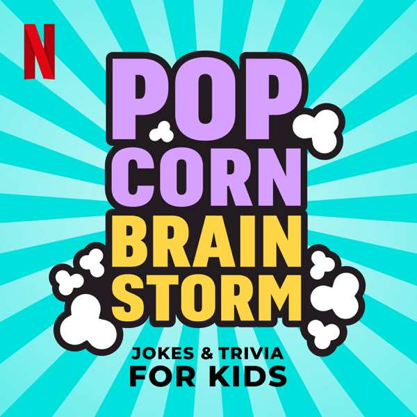 Popcorn Brainstorm! Jokes & Trivia for Kids – Netflix