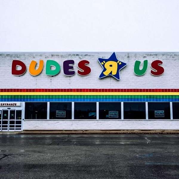 Dudes “R” Us