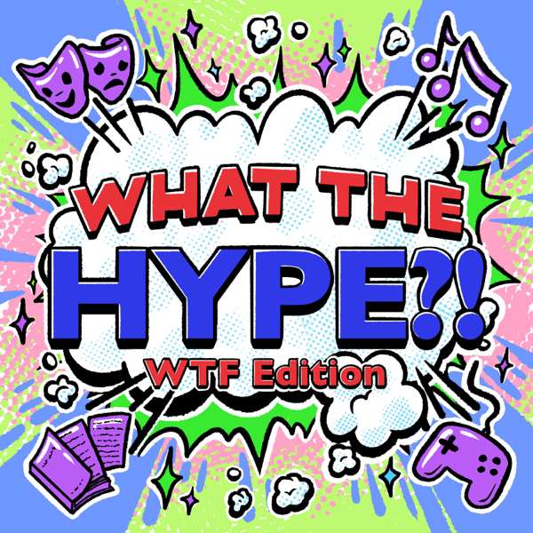 What the Hype?!  WTF Edition – Hypable Media NV