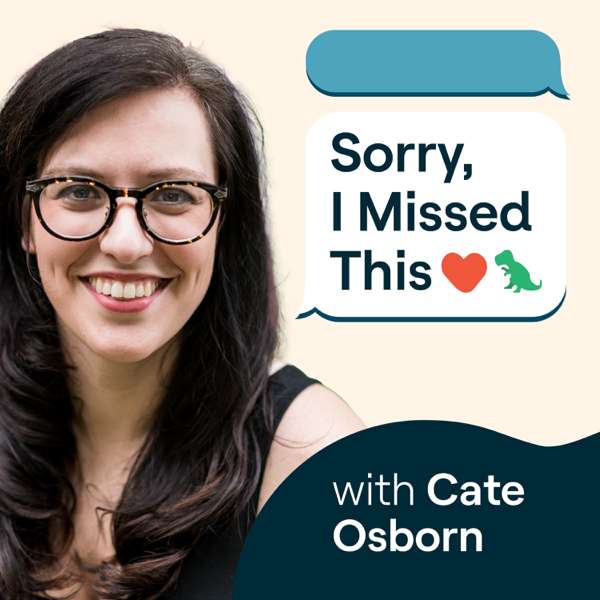 Sorry, I Missed This: The Everything Guide to ADHD and Relationships with Cate Osborn