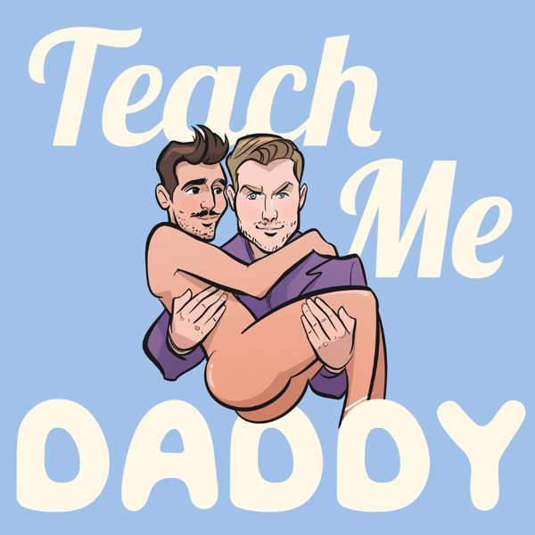 Teach Me Daddy – Chris Distefano & Matteo Lane