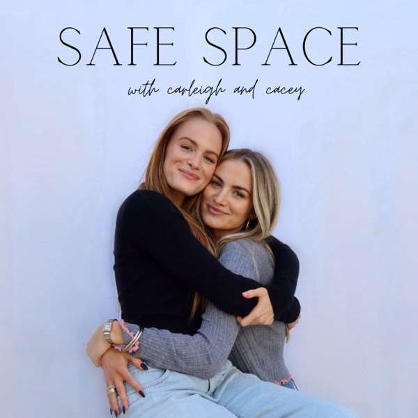 Safe Space Convos – Carleigh and Cacey Madden