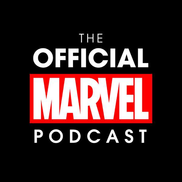The Official Marvel Podcast – Marvel