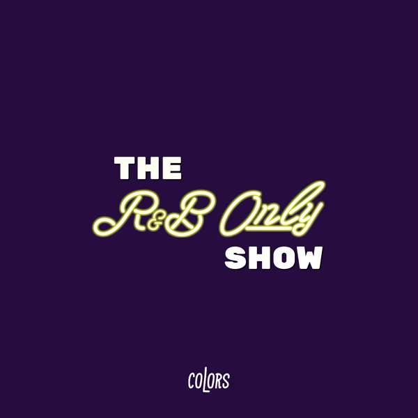 The R&B ONLY Show
