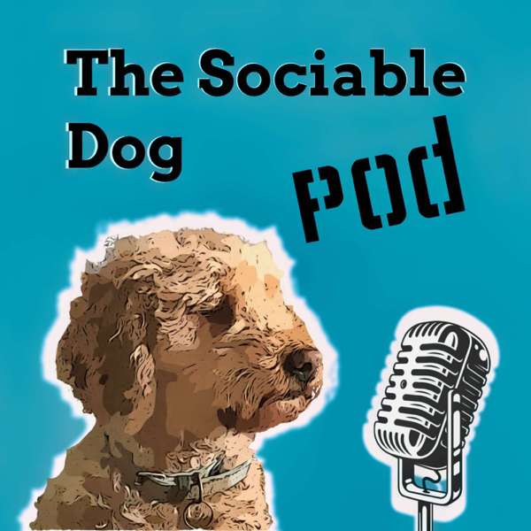 The Sociable Dog Podcast