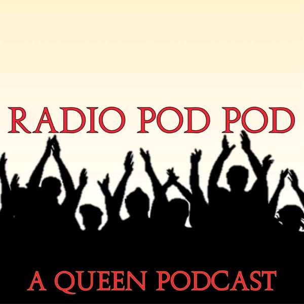 Radio Pod Pod – A Queen Podcast – Sam Easton