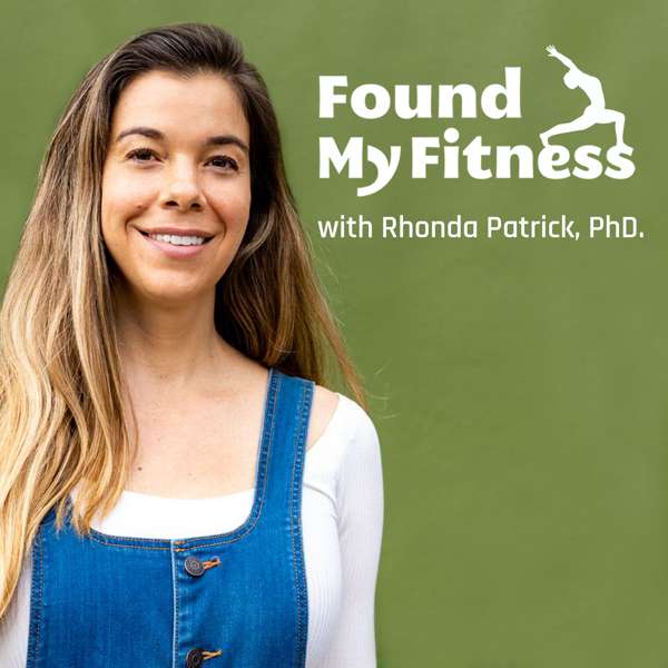 FoundMyFitness – Rhonda Patrick, Ph.D.