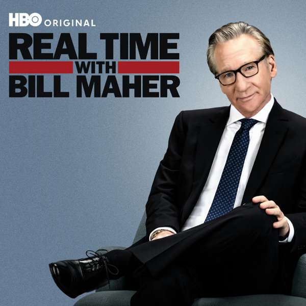 Real Time with Bill Maher – HBO Podcasts
