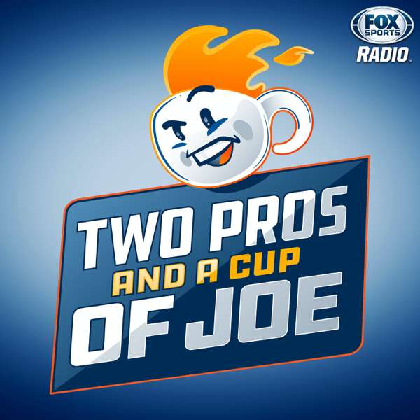 2 Pros and a Cup of Joe – Fox Sports Radio – iHeartRadio