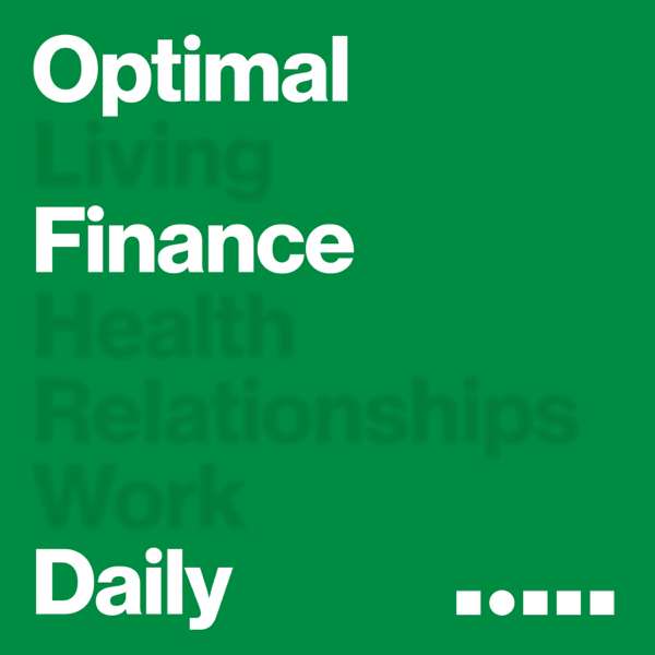 Optimal Finance Daily – Financial Independence & Money Advice