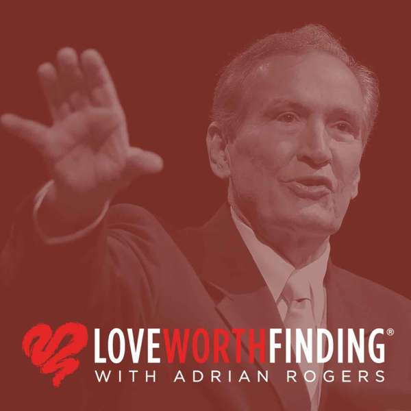 Love Worth Finding on Oneplace.com – Adrian Rogers