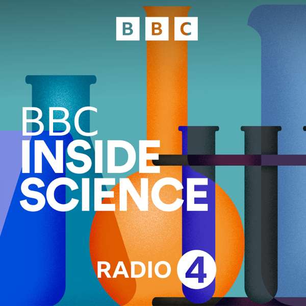 BBC Inside Science – BBC Radio 4
