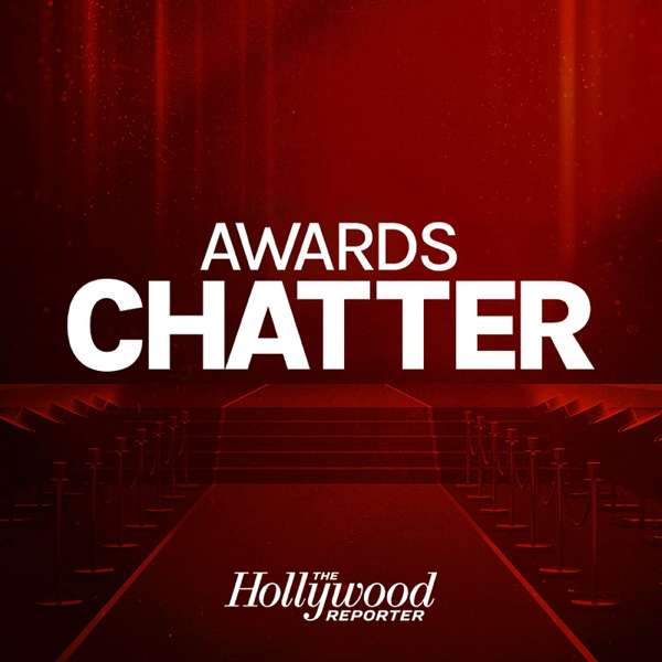 Awards Chatter – The Hollywood Reporter