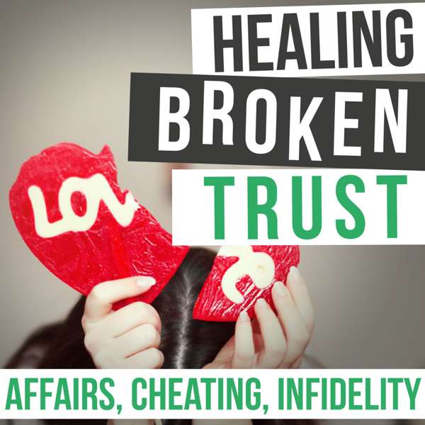Healing Broken Trust In Your Marriage After Infidelity – Brad and Morgan Robinson
