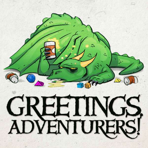 Greetings Adventurers – Dungeons and Dragons 5e Actual Play