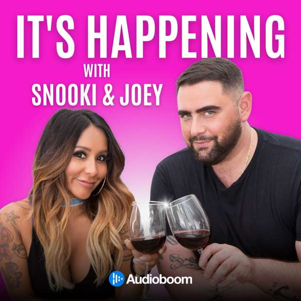 It’s Happening with Snooki & Joey – Audioboom Studios