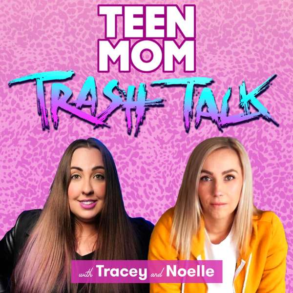 Teen Mom Trash Talk – Tracey Carnazzo