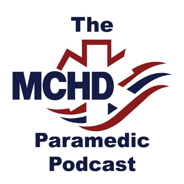MCHD Paramedic Podcast – Montgomery County Hospital District