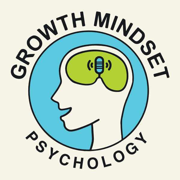 Growth Mindset: Psychology of self-improvement – Growth Mindset Psychology