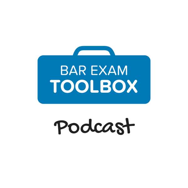The Bar Exam Toolbox Podcast: Pass the Bar Exam with Less Stress – Bar Exam Toolbox