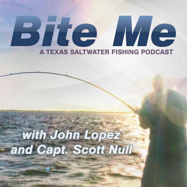 Bite Me – A Texas Saltwater Fishing Podcast