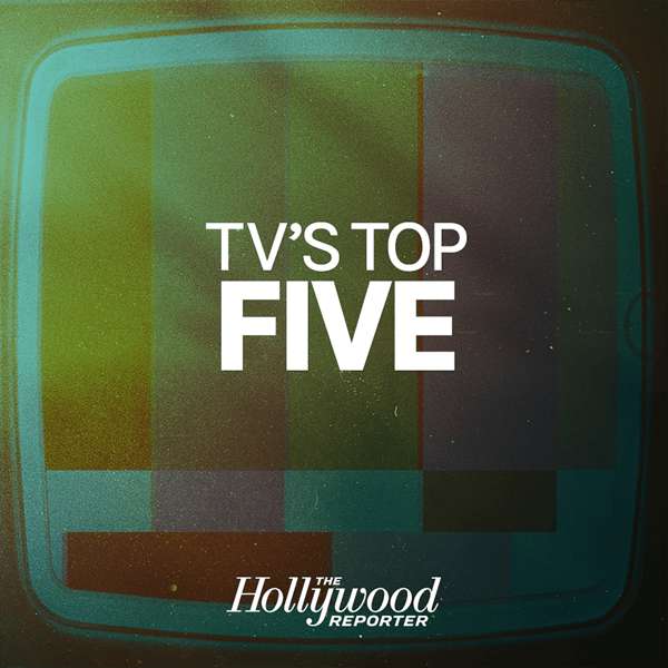 TV’s Top 5 – The Hollywood Reporter