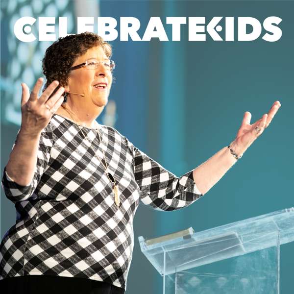 Celebrate Kids Podcast with Dr. Kathy – Dr. Kathy Koch