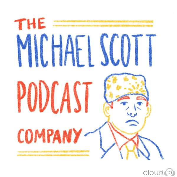 The Michael Scott Podcast Company – An Office Podcast – Cloud10