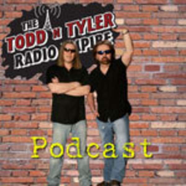 Todd N Tyler Radio Empire – Todd n Tyler