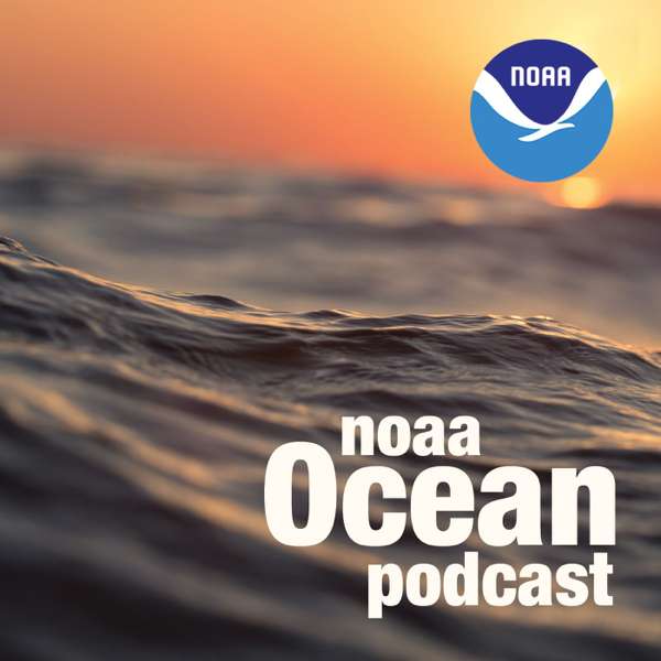 NOAA Ocean Podcast – National Ocean Service