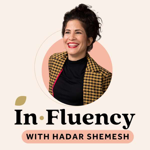 The InFluency Podcast – Hadar Shemesh