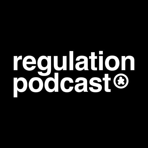 Regulation Podcast – Regulation Company LLC